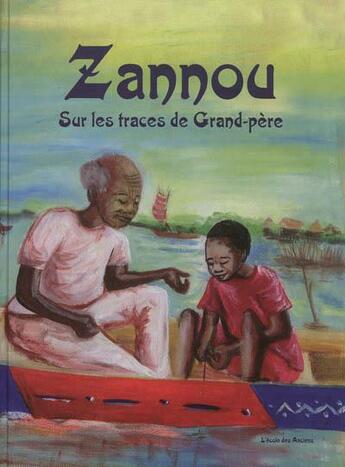 Couverture du livre « Zannou sur les traces de grand-pere » de Gbado B Lalinon aux éditions Ruisseaux D'afrique Editions