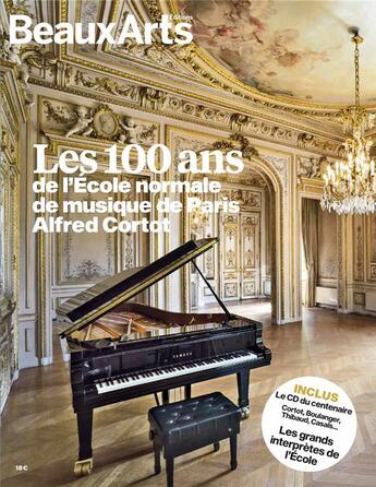 Couverture du livre « Les 100ans de l'Ecole normale de musique de Paris Alfred Cortot » de  aux éditions Beaux Arts Editions