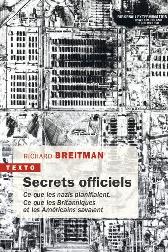 Couverture du livre « Secrets officiels : Ce que les nazis planifiaient ; Ce que les Britanniques et les Américains savaient » de Richard Breitman aux éditions Tallandier