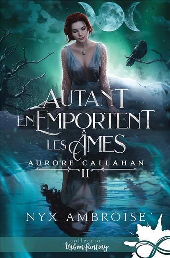 Couverture du livre « Aurore Callahan t.2 : autant en emportent les âmes » de Nyx Ambroise aux éditions Collection Infinity