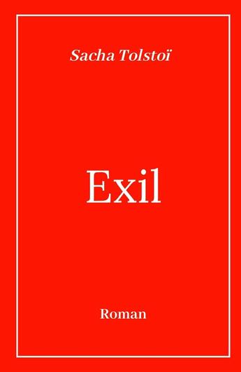 Couverture du livre « Exil » de Sacha Tolstoi aux éditions Librinova