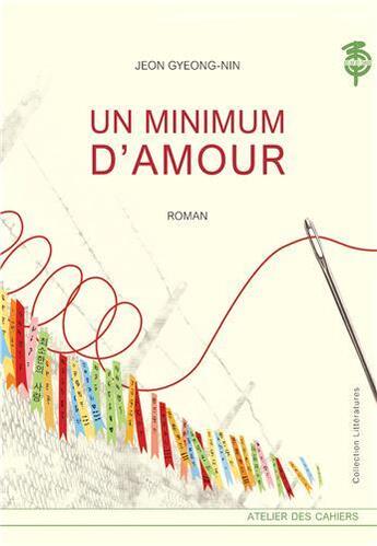 Couverture du livre « Un minimum d'amour » de Gyeong-Nin Jeon aux éditions Atelier Des Cahiers