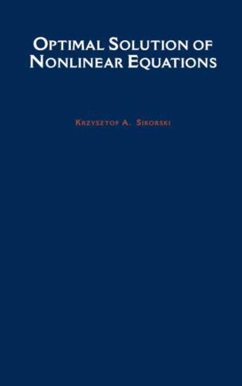 Couverture du livre « Optimal Solution of Nonlinear Equations » de Sikorski Krzysztof A aux éditions Oxford University Press Usa