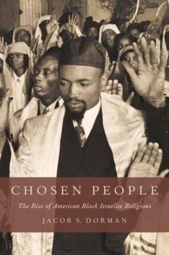 Couverture du livre « Chosen People: The Rise of American Black Israelite Religions » de Dorman Jacob S aux éditions Oxford University Press Usa