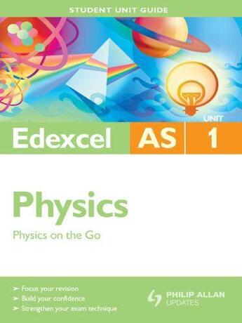 Couverture du livre « Edexcel AS Physics Unit 1: Physics on the go Ebook Epub » de Benn Mike aux éditions Hodder Education Digital