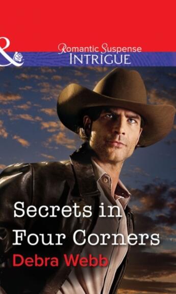 Couverture du livre « Secrets in Four Corners (Mills & Boon Intrigue) » de Debra Webb aux éditions Mills & Boon Series