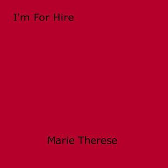 Couverture du livre « I'm For Hire » de Marie-Therese aux éditions Epagine