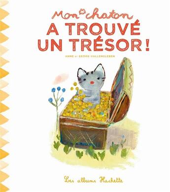 Couverture du livre « Mon chaton a trouvé un trésor ! » de Anne Gutman et Georg Hallensleben aux éditions Hachette Enfants