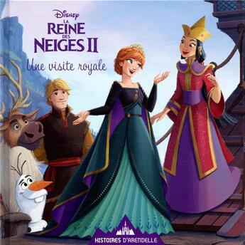 Couverture du livre « La Reine des Neiges 2 : histoires d'Arendelle t.5 ; une visite royale » de Disney aux éditions Disney Hachette