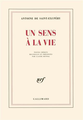 Couverture du livre « Un sens à la vie » de Antoine De Saint-Exupery aux éditions Gallimard