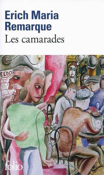 Couverture du livre « Les camarades » de Erich Maria Remarque aux éditions Folio