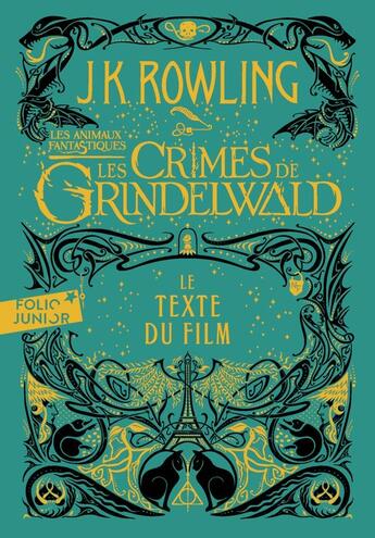 Couverture du livre « Les animaux fantastiques Tome 2 : les crimes de Grindelwald : le texte du film » de J. K. Rowling aux éditions Gallimard-jeunesse