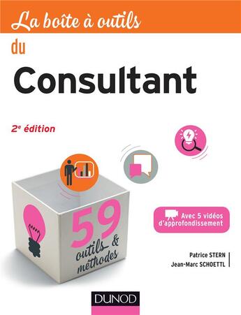 Couverture du livre « La boîte à outils ; du consultant (2e édition) » de Patrice Stern et Jean-Marc Schoettl aux éditions Dunod