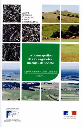 Couverture du livre « La bonne gestion des sols agricoles : un enjeu de société » de Conseil Economique aux éditions Documentation Francaise