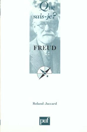 Couverture du livre « Freud (8e édition) » de Roland Jaccard aux éditions Que Sais-je ?