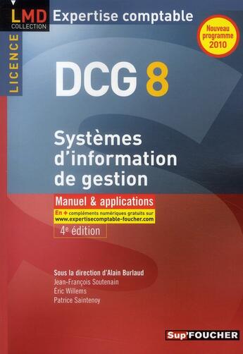 Couverture du livre « DCG 8 ; système d'information de gestion ; manuel et applications (4e édition) » de Jean-Francois Soutenain aux éditions Foucher