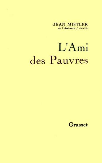 Couverture du livre « L'ami des pauvres » de Jean Mistler aux éditions Grasset