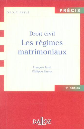 Couverture du livre « Droit Civil ; Les Regimes Matrimoniaux » de Francois Terre et Philippe Simler aux éditions Dalloz