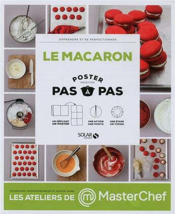 Couverture du livre « MASTERCHEF ; le macaron ; poster recette ; pas à pas » de  aux éditions Solar