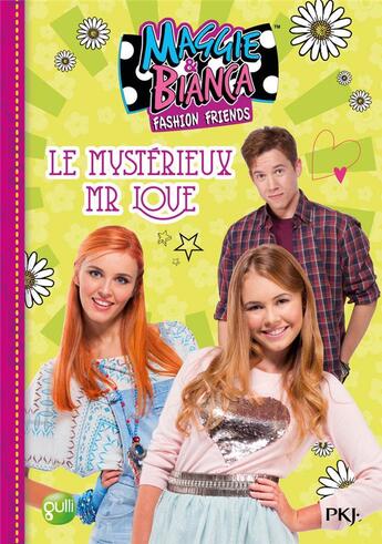 Couverture du livre « Maggie & Bianca Tome 4 : le mystérieux Mr Love » de Pseudonyme aux éditions Pocket Jeunesse