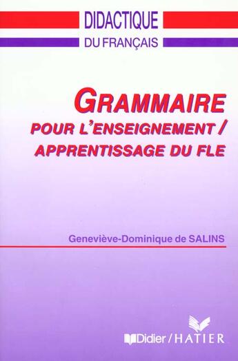 Couverture du livre « Grammaire pour l'enseignement/apprentissage du fle - livre » de Salins Genevieve-D aux éditions Didier