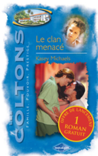 Couverture du livre « Le clan menacé » de Kasey Michaels aux éditions Harlequin