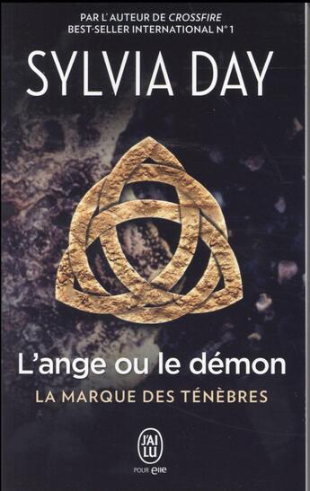 Couverture du livre « La marque des ténèbres Tome 1 ; l'ange ou le démon » de Sylvia Day aux éditions J'ai Lu