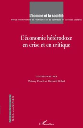 Couverture du livre « L'économie hétérodoxe en crise et en critique » de Thierry Pouch et Richard Sobel aux éditions L'harmattan