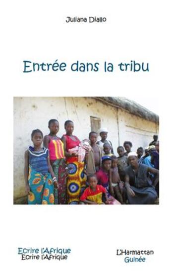 Couverture du livre « Entrée dans la tribu » de Juliana Diallo aux éditions L'harmattan