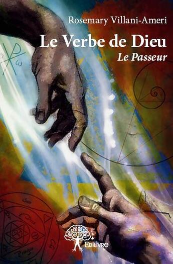 Couverture du livre « Le verbe de Dieu » de Rosemary Villani-Ameri aux éditions Edilivre