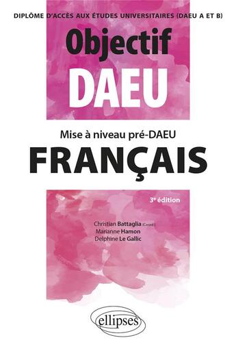 Couverture du livre « Mise à niveau pré-DAEU français » de Christian Battaglia et Marianne Hamon et Delphine Le Gallic aux éditions Ellipses