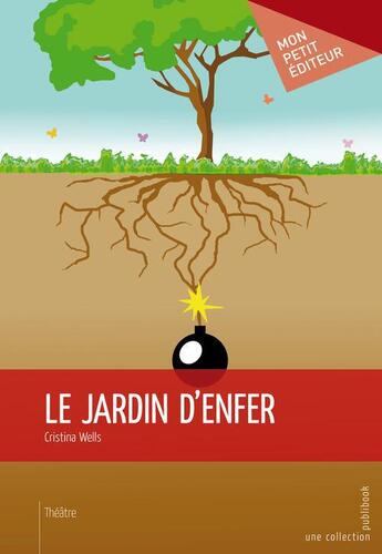 Couverture du livre « Le jardin d'enfer » de Cristina Wells aux éditions Publibook