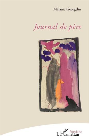 Couverture du livre « Journal de Père » de Melanie Georgelin aux éditions L'harmattan