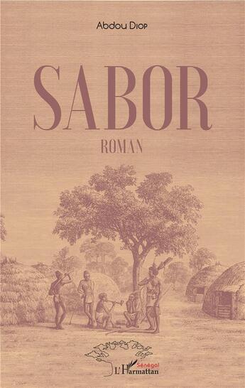 Couverture du livre « Sabor » de Abdou Diop aux éditions L'harmattan