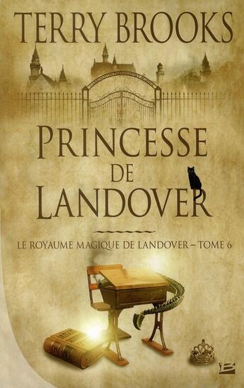 Couverture du livre « Le royaume magique de Landover Tome 6 : princesse de Landover » de Terry Brooks aux éditions Bragelonne