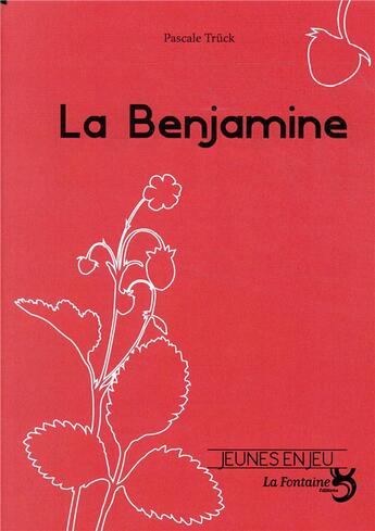 Couverture du livre « La benjamine » de Pascale Truck aux éditions La Fontaine