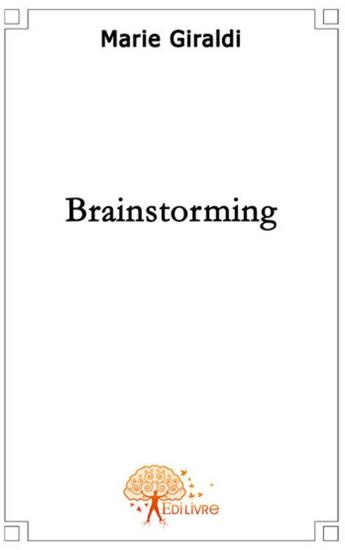 Couverture du livre « Brainstorming » de Marie Giraldi aux éditions Edilivre