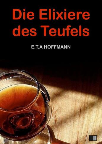 Couverture du livre « Die Elixiere des Teufels » de Ernst Theodor Amadeus Hoffmann aux éditions Fv Editions