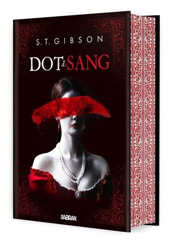 Couverture du livre « Dot de sang Tome 1 » de S. T. Gibson aux éditions Sabran