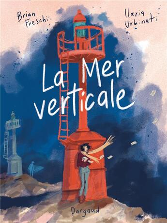 Couverture du livre « La mer verticale » de Ilaria Urbinati et Brian Freschi aux éditions Dargaud