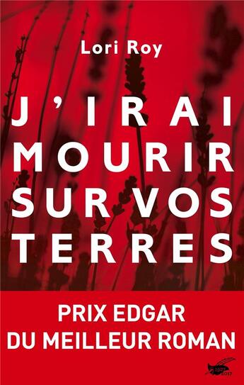 Couverture du livre « J'irai mourir sur vos terres » de Lori Roy aux éditions Editions Du Masque