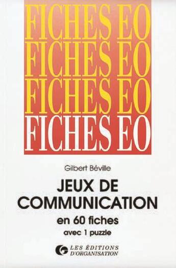 Couverture du livre « Jeux de communication » de Gilbert Béville aux éditions Organisation