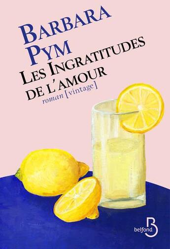 Couverture du livre « Les ingratitudes de l'amour » de Barbara Pym aux éditions Belfond