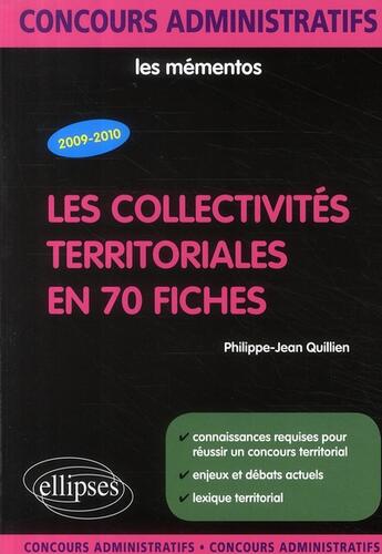 Couverture du livre « Les collectivités territoriales en 70 fiches » de Quillien P-J. aux éditions Ellipses