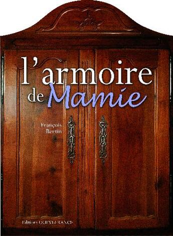 Couverture du livre « L'armoire de mamie ; coffret » de Francois Bertin aux éditions Ouest France