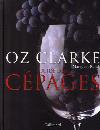 Couverture du livre « Guide des cépages » de Oz Clarke aux éditions Gallimard-loisirs