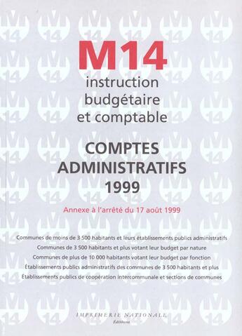 Couverture du livre « Les Comptes Administratifs 1999 » de Min aux éditions Imprimerie Nationale