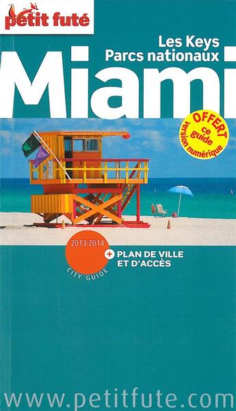 Couverture du livre « GUIDE PETIT FUTE ; CITY GUIDE ; Miami (édition 2013-2014) » de  aux éditions Le Petit Fute