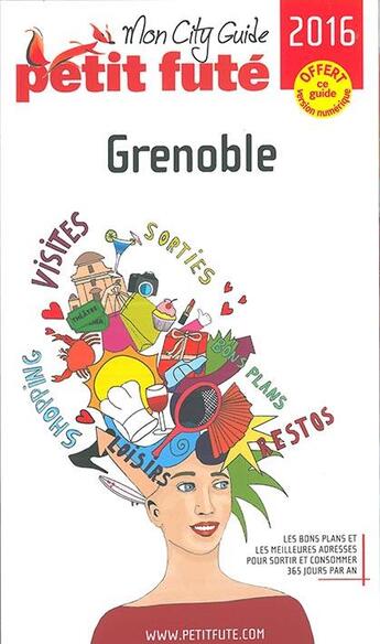 Couverture du livre « GUIDE PETIT FUTE ; CITY GUIDE ; Grenoble (édition 2016) » de  aux éditions Le Petit Fute