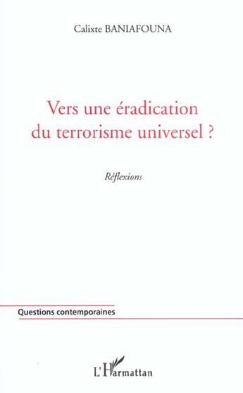 Couverture du livre « Vers une eradication du terrorisme universel ? » de Calixte Baniafouna aux éditions L'harmattan